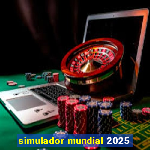 simulador mundial 2025